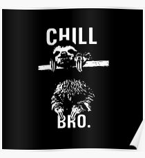 Sloth. Chill Bro Poster