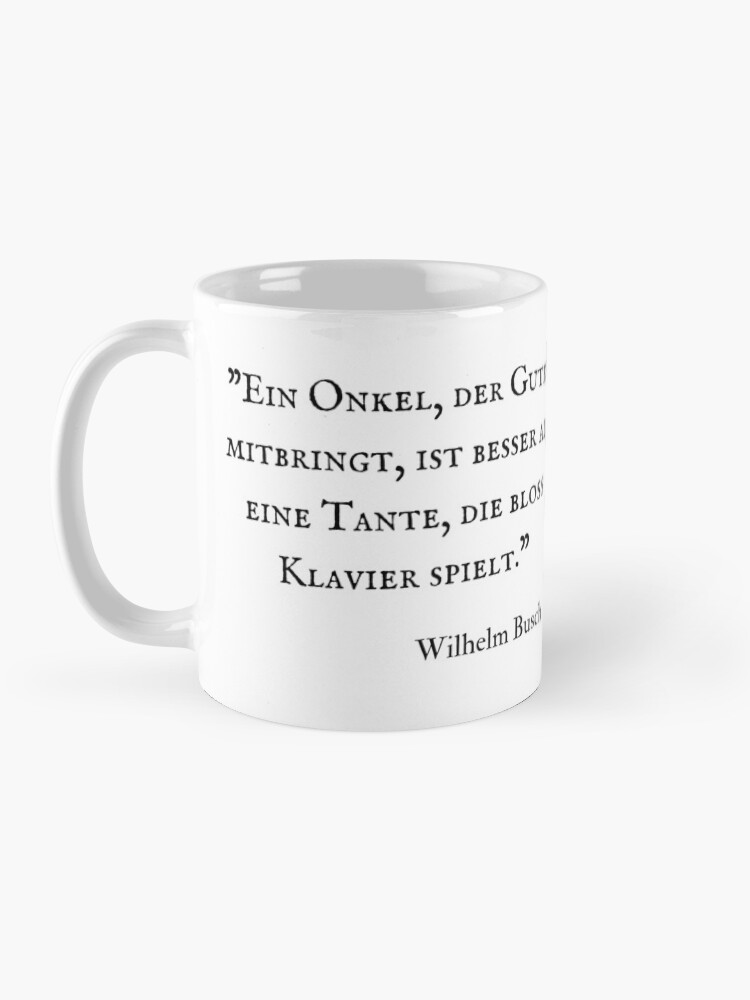 Thumbnail 3 of 6, Coffee Mug, An uncle who brings good things is better than an aunt who just plays the piano. - Wilhelm Busch designed and sold by dechantsbirn.