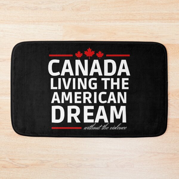 Item preview, Canada Day - Canada Living The American Dream Without The Violence - Friendly Neighbor designed and sold by Sonatablue.