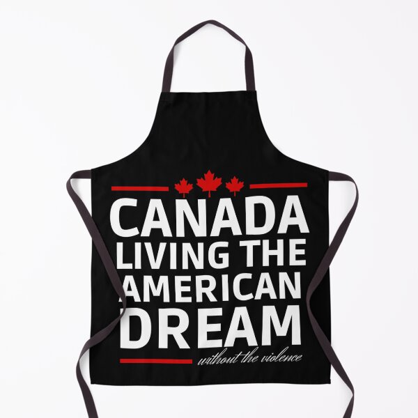 Item preview, Canada Day - Canada Living The American Dream Without The Violence - Friendly Neighbor designed and sold by Sonatablue.