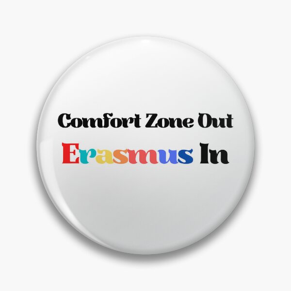 Item preview, Comfort zone out erasmus in. Erasmus student sticker designed and sold by soniaaseguin.