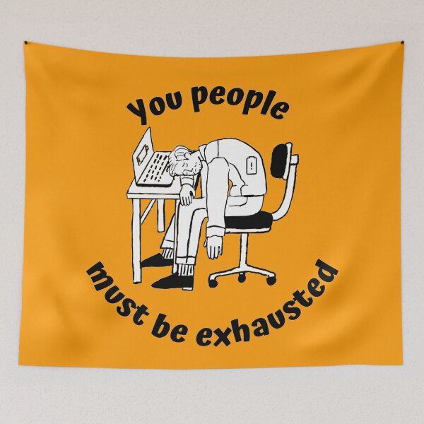 Item preview, You people must be exhausted designed and sold by SN-DesignShop.