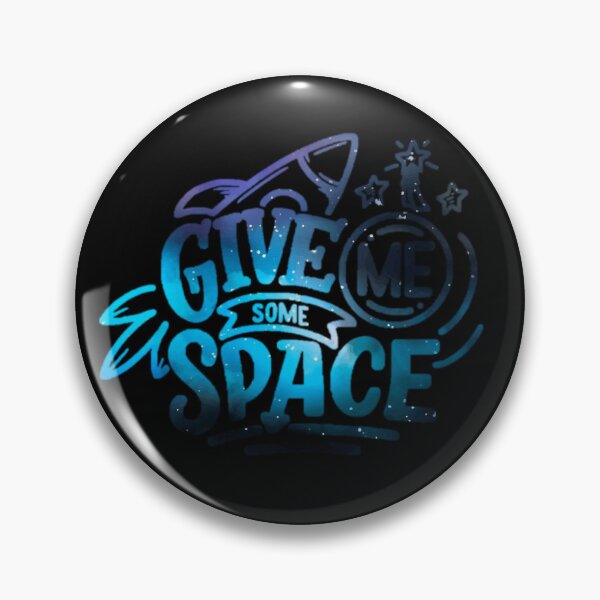 Item preview, Give me some space  designed and sold by arrow-of-trust.