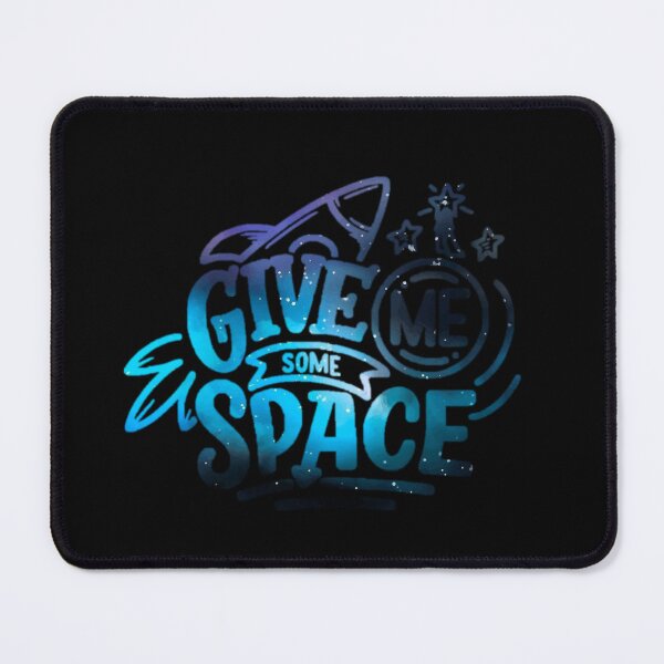 Item preview, Give me some space designed and sold by arrow-of-trust.