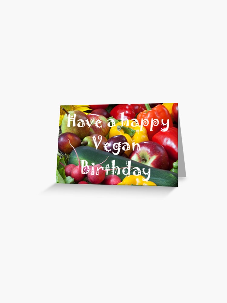 Carte De Vœux Joyeux Anniversaire Vegetalien Par Myfavourite8 Redbubble