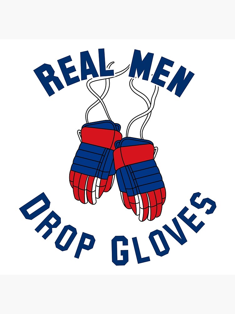 "Ice Hockey, Real Men Drop Gloves Red & Blue" Poster for Sale by