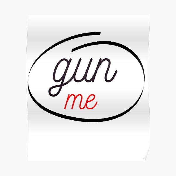  gun me  Poster