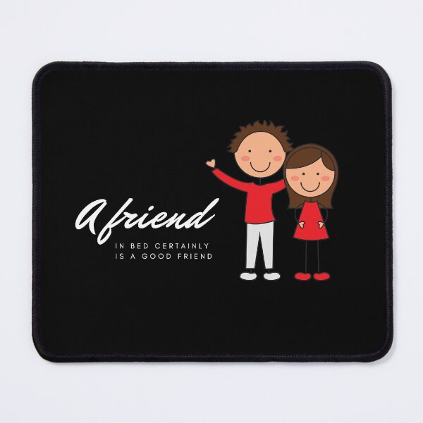 Item preview, A Friend in Bed is Certainly a Good Friend designed and sold by PapitosPlace.