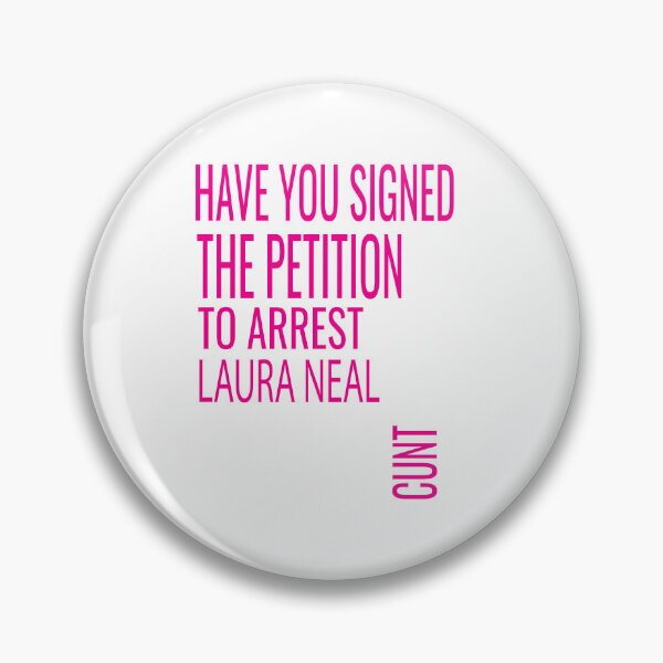 Item preview, have you signed the petition to arrest laura neal cunt designed and sold by ASSOUKI9.