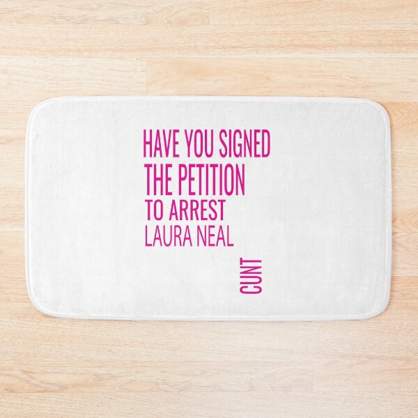Item preview, have you signed the petition to arrest laura neal cunt designed and sold by ASSOUKI9.