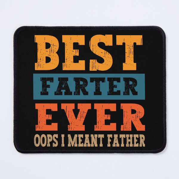 Item preview, Best Farter Ever Oops I Meant Father designed and sold by Nedskr.