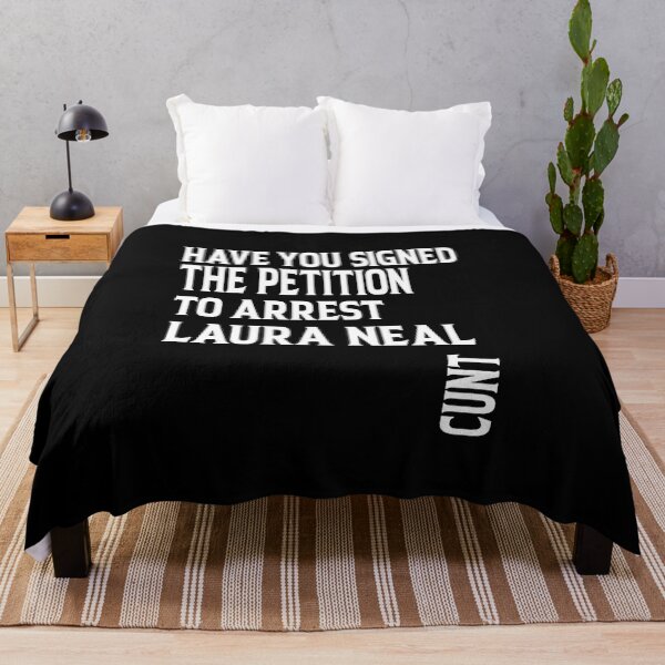 Item preview, have you signed the petition to arrest laura neal cunt designed and sold by ASSOUKI9.
