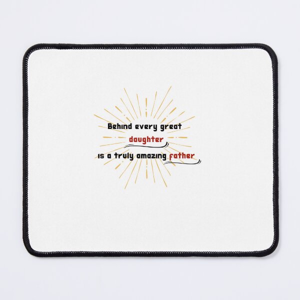 Item preview, Behind every great daughter is a truly amazing father designed and sold by wear best.