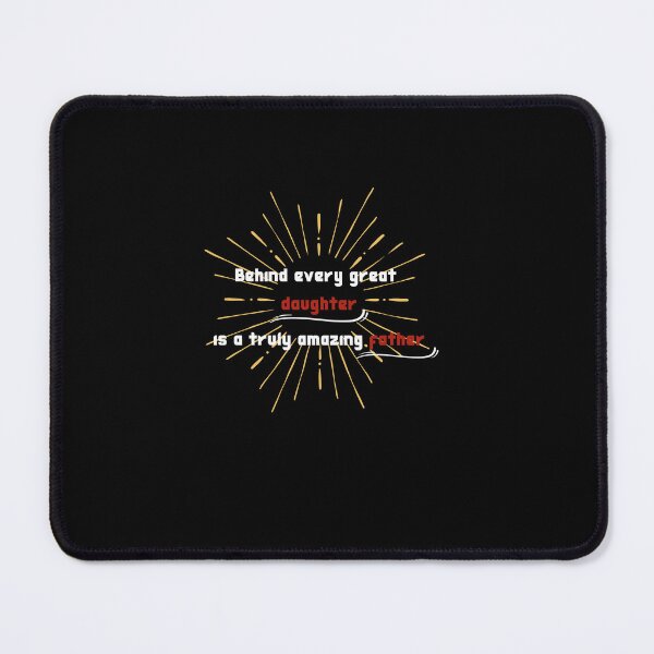 Item preview, Behind every great daughter is a truly amazing father designed and sold by wear best.