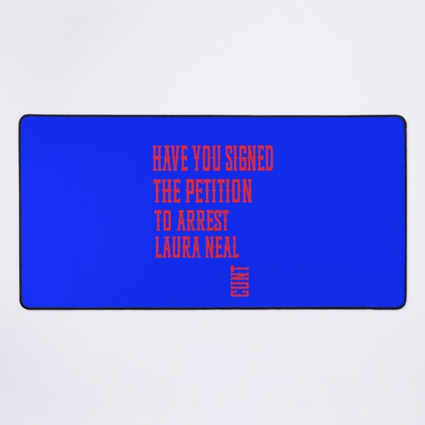 Item preview, have you signed the petition to arrest laura neal cunt designed and sold by ASSOUKI9.
