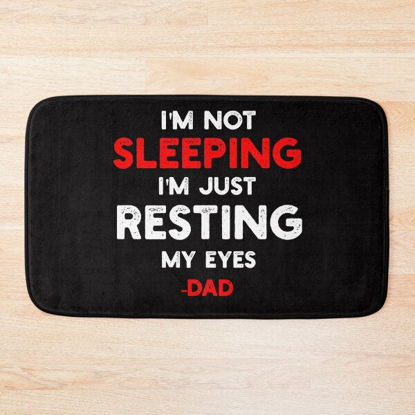 Item preview, I'm Not Sleeping I'm Just Resting My Eyes Dad Sleeping  designed and sold by solimangomaa.
