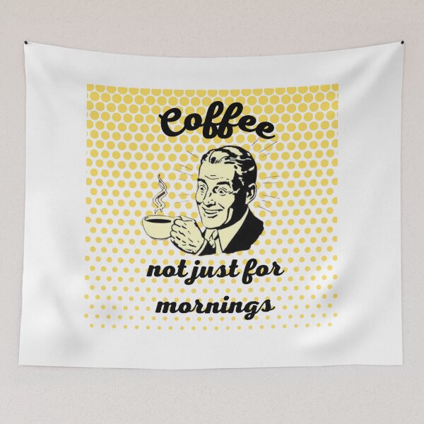 Item preview, Coffee, not just for mornings! designed and sold by E6Designs.