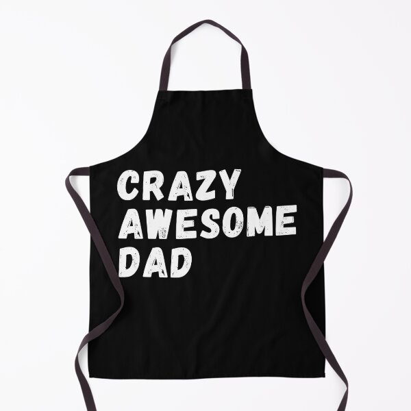 Item preview, Crazy Awesome Dad designed and sold by MojaveTradePost.