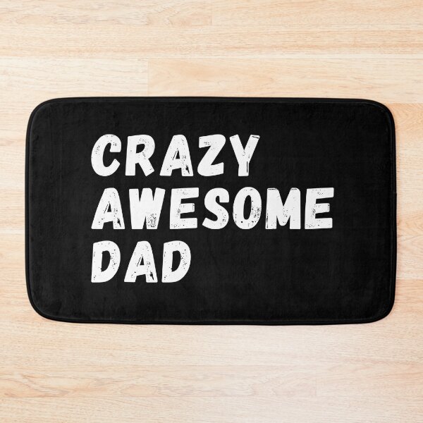 Item preview, Crazy Awesome Dad designed and sold by MojaveTradePost.