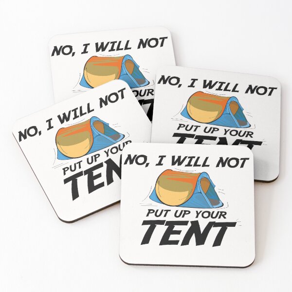 Item preview, no , i will not put up your tent , tent camper,funny hiking sayings designed and sold by CHOOSEYOURS SHOP.