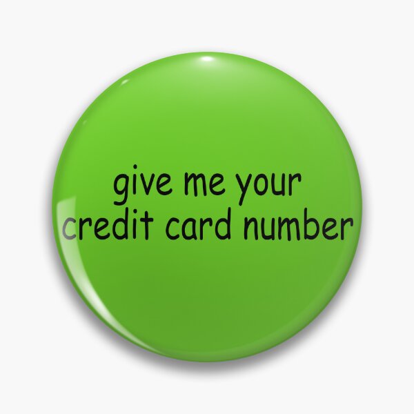 Item preview, Give me your credit card number threat designed and sold by mustardbagel.