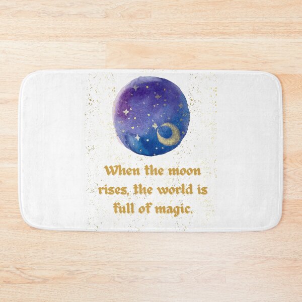 Item preview, When the moon rises, the world is full of magic designed and sold by Praline Creative.