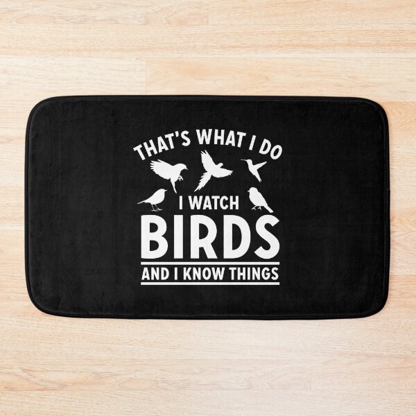 Item preview, That's what I do I watch birds and I know things designed and sold by Zexten.