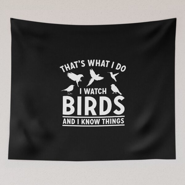 Item preview, That's what I do I watch birds and I know things designed and sold by Zexten.