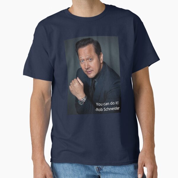 Item preview, Rob Schneider "You can do it!" designed and sold by E6Designs.