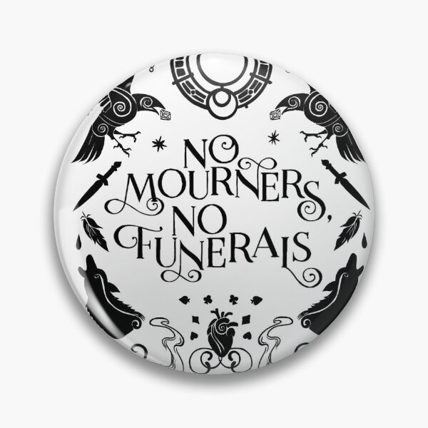Item preview, Six of crows no mourners no funerals designed and sold by loanarasbach.