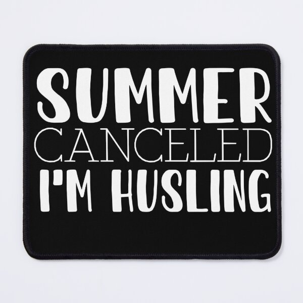 Item preview, Summer Vacation Loading,summer canceled i'm husling designed and sold by CHOOSEYOURS SHOP.