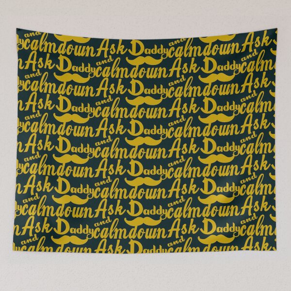 Item preview, Ask Daddy And Calmdown | Father’s Day designed and sold by DNC1134.