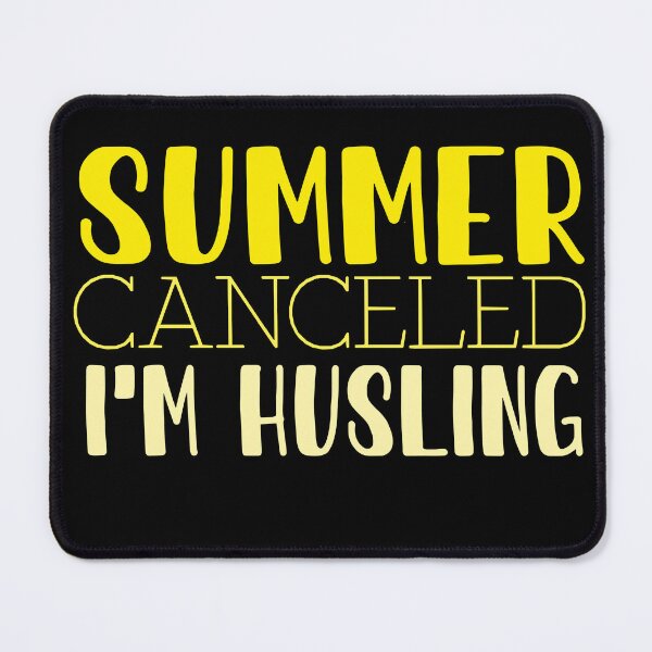 Item preview, Summer Vacation Loading,summer canceled i'm husling designed and sold by CHOOSEYOURS SHOP.