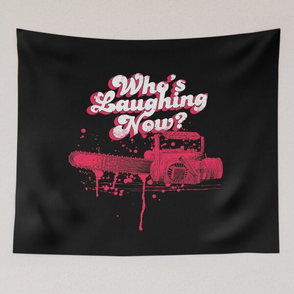 Item preview, Who's Laughing Now, Evil Dead Horror Chainsaw Laugh designed and sold by therocketman.