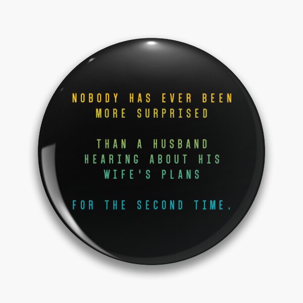 Item preview,  NOBODY HAS EVER BEEN MORE SURPRISED  THAN A HUSBAND HEARING ABOUT HIS WIFE'S PLANS  FOR THE SECOND TIME Shirts gift for men's t-shirts  designed and sold by cizito.