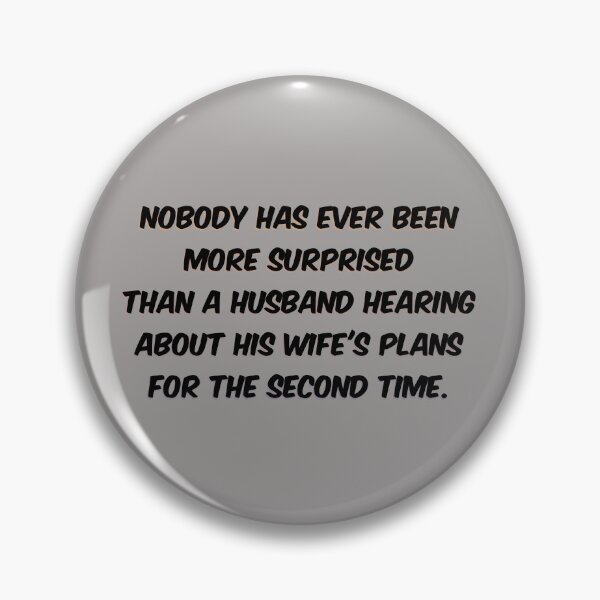 Item preview, nobody has ever been more surprised than a husband hearing about his wife's plans for the second time shirt  designed and sold by cizito.