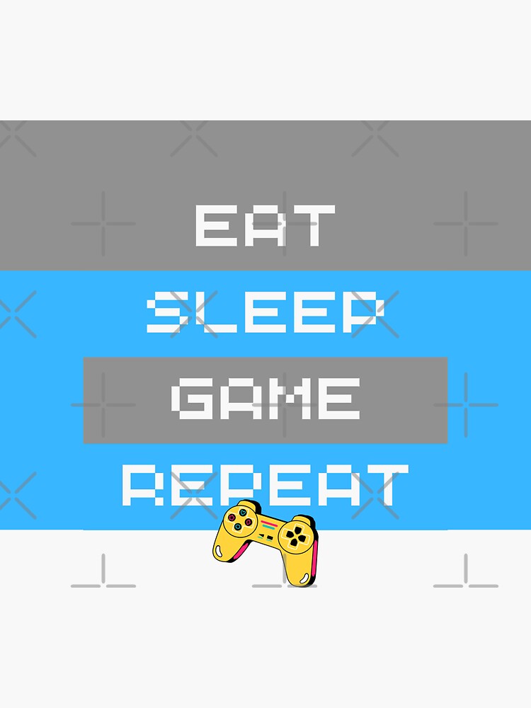 Eat Sleep Game Repeat Sticker For Sale By Waveclothingco Redbubble