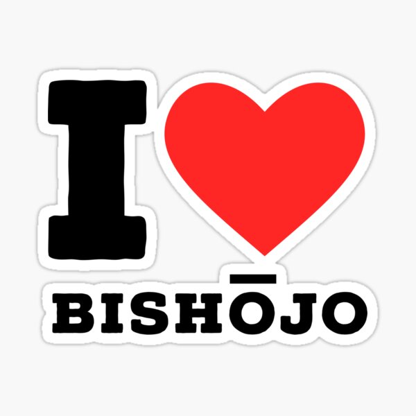 i love bishojo Sticker