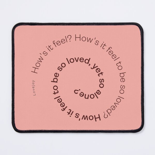 Item preview, How's it feel to be so loved, yet so alone? designed and sold by itsseameh.