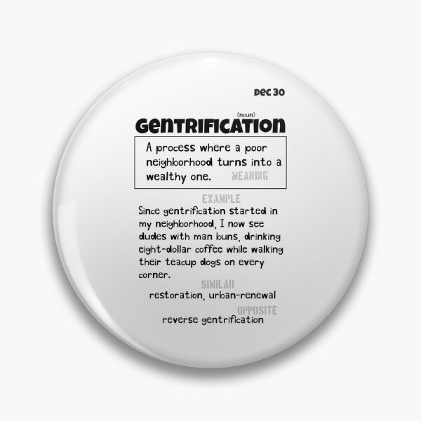 Item preview, December 30 Gentrification designed and sold by Square Root of Squid.