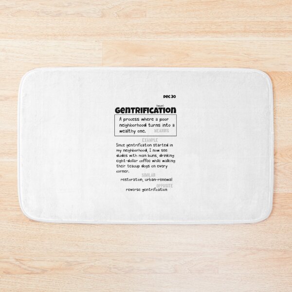 Item preview, December 30 Gentrification designed and sold by Square Root of Squid.