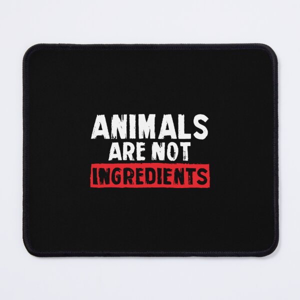 Item preview, Animals Are Not Ingredients Pro Animal Rights designed and sold by NhamDan.