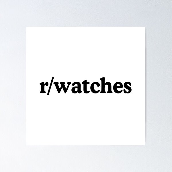 Item preview, r/watches For Watch Person and Watch Collectors designed and sold by allysmar.