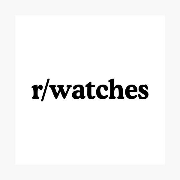 Item preview, r/watches For Watch Person and Watch Collectors designed and sold by allysmar.