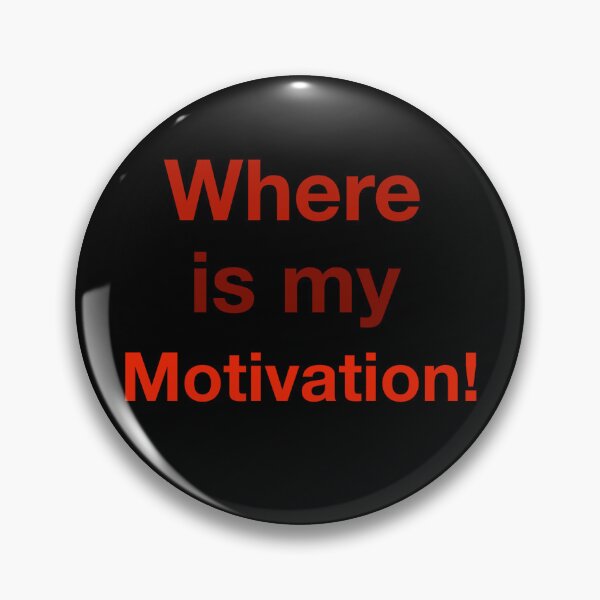 Item preview, Where is my Motivation! designed and sold by LittleRedChucks.