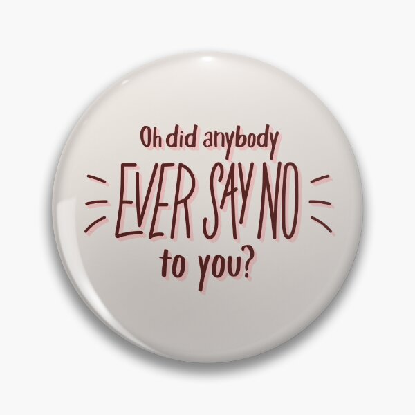 Item preview, Oh did anybody ever say no to you? designed and sold by itsseameh.