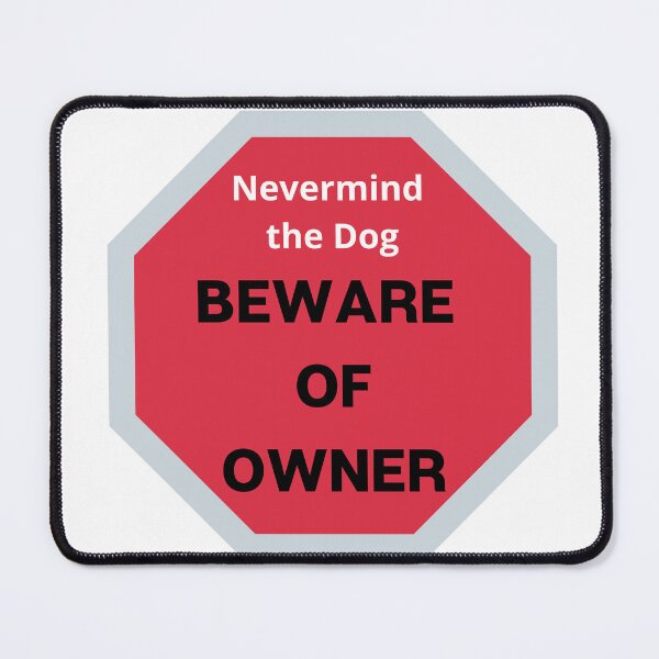 Item preview, Beware of Owner Sign designed and sold by designlee.
