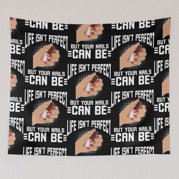 Item preview, Life Isn't Perfect But Your Nails Can Be designed and sold by Roman Beyer.