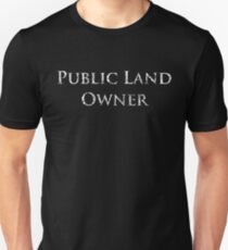 Public Land Owner Wildlife Unisex T-Shirt