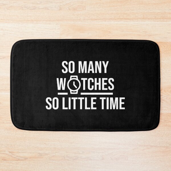 Item preview, So Many Watches So Little Time Watch Lover Humor designed and sold by allysmar.